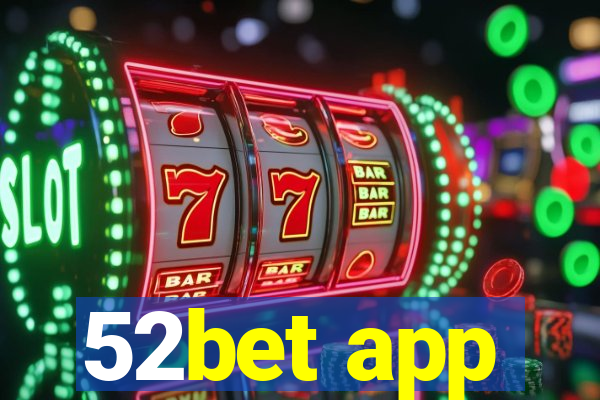 52bet app